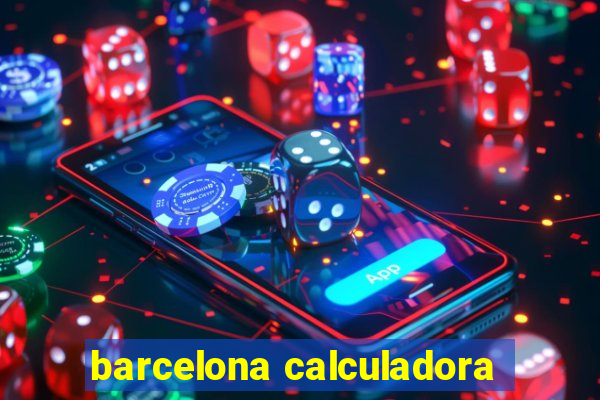 barcelona calculadora